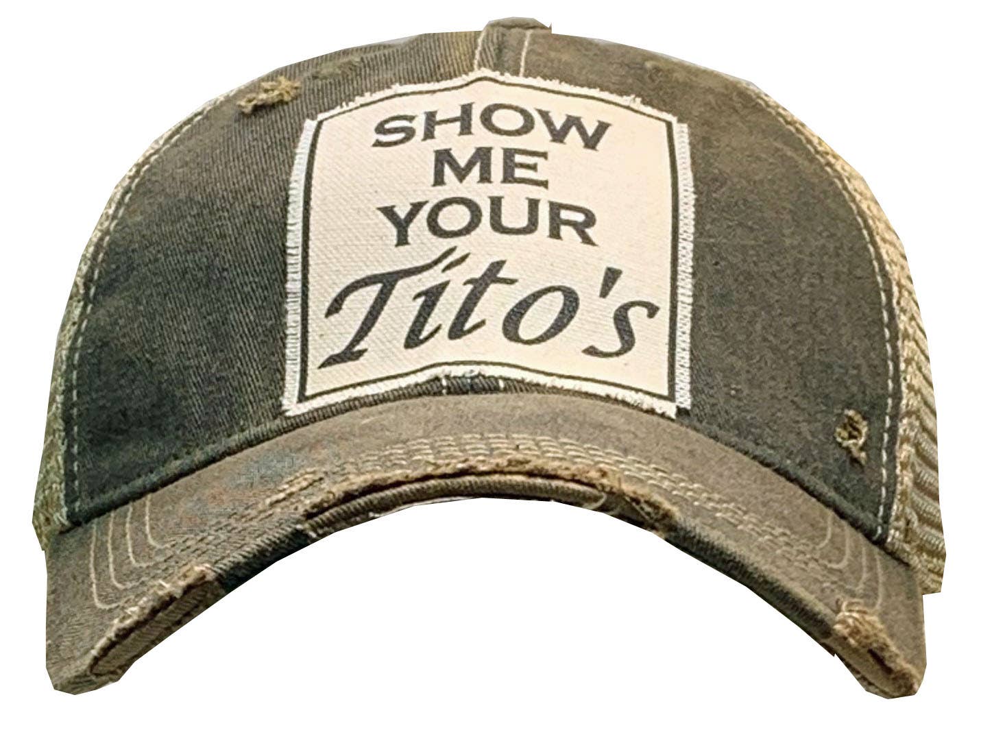Show Me Your Tito's Trucker Hat Baseball Cap