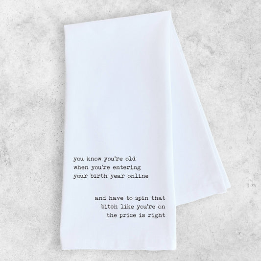 Entering Your Birth Year Online - Tea Towel - Bay-Tique