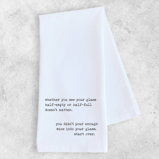 Glass Half Empty or Half Full - Tea Towel - Bay-Tique