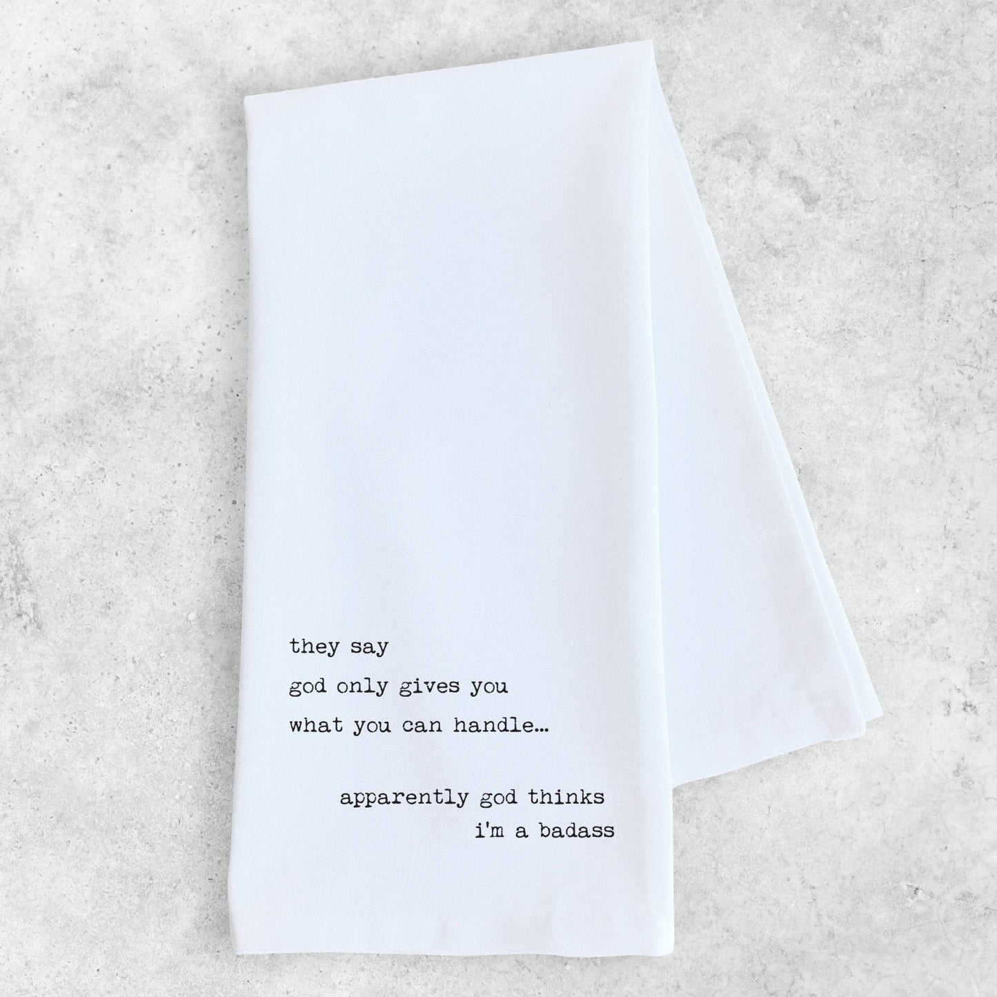 God Thinks I'm A Badass - Tea Towel - Bay-Tique