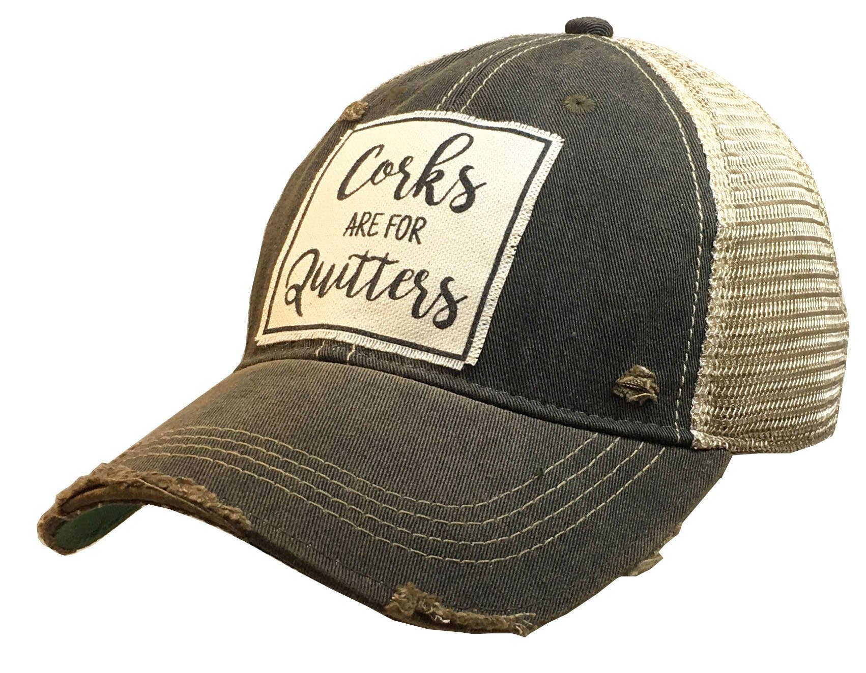 Corks Are For Quitters Distressed Trucker Hat Baseball Cap - Bay-Tique