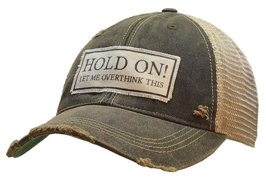 Hold On Let Me Overthink This Trucker Hat Baseball Cap - Bay-Tique